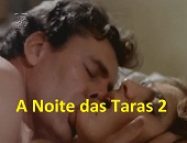 A Noite das Taras 2 Erotik Film izle